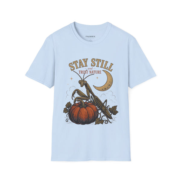 T‑Shirt — Stay Still and Trust Nature Praying Mantis & Moon Graphic Tee
