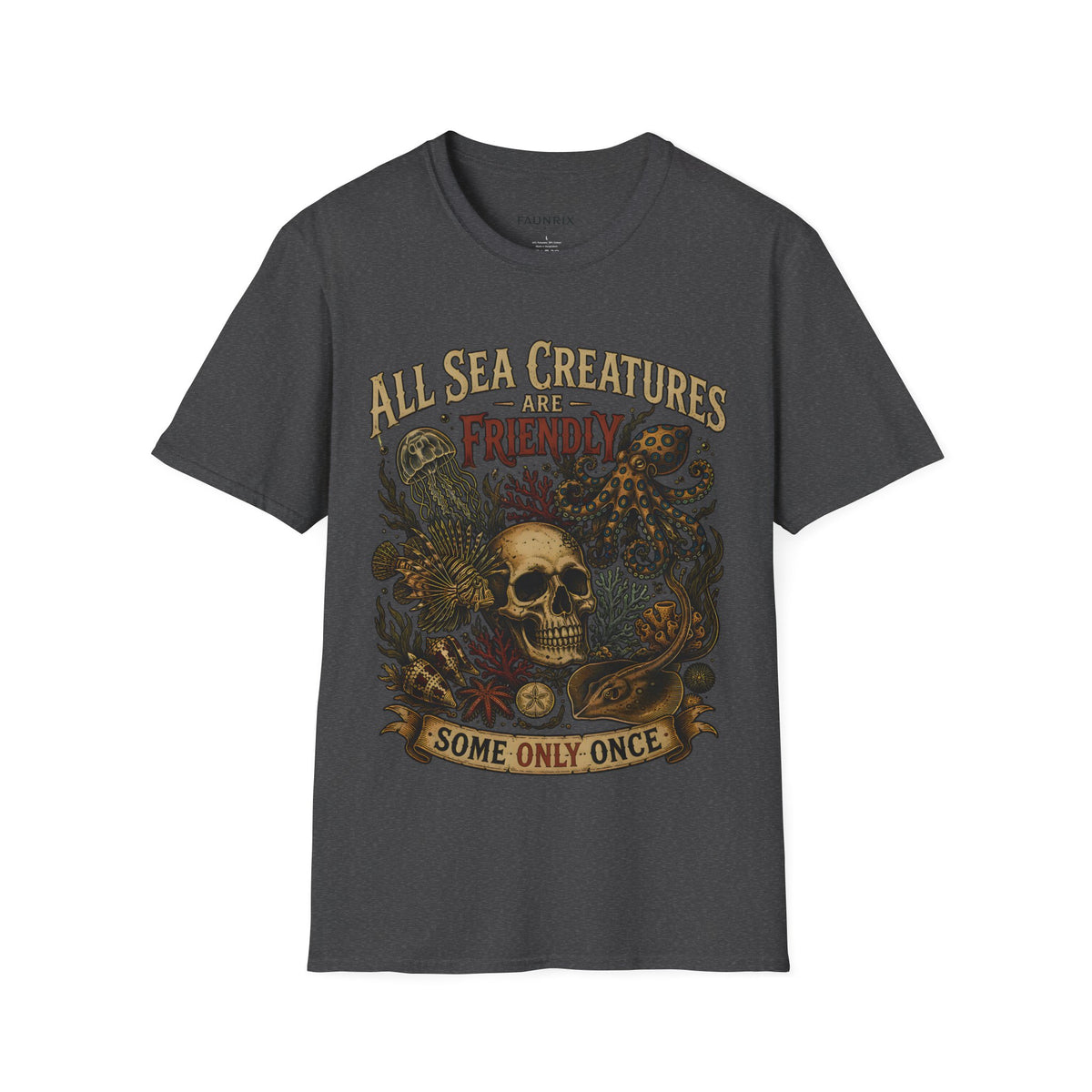 Ocean Creature Graphic T-Shirt — "All Sea Creatures Are Friendly (Some Only Once)" Vintage Skull Octopus Tee