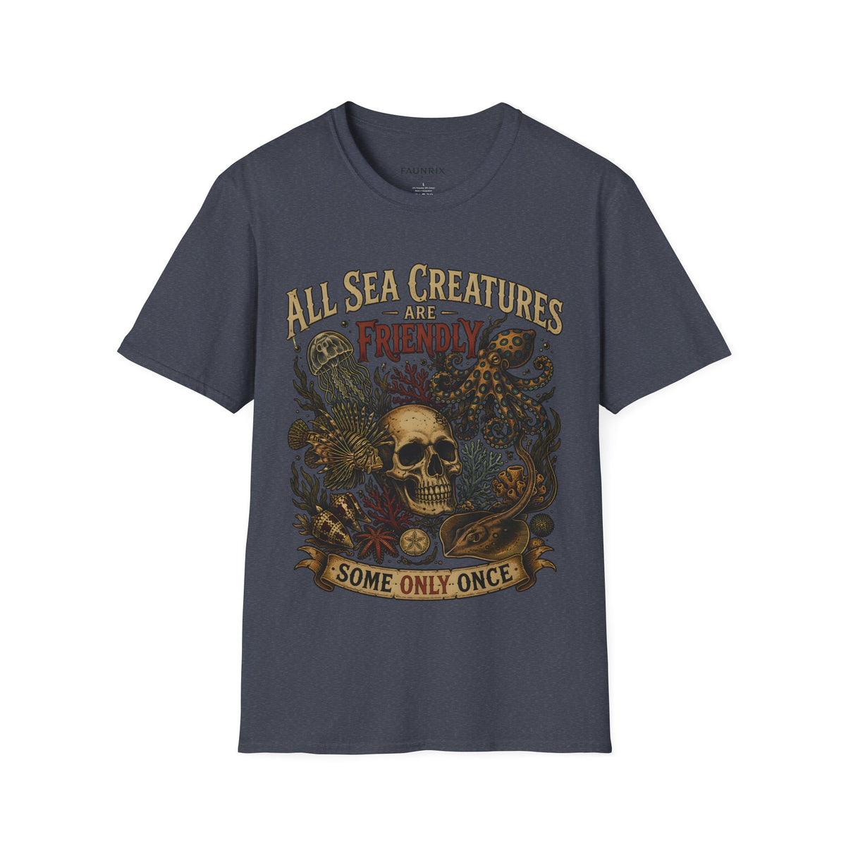 Ocean Creature Graphic T-Shirt — "All Sea Creatures Are Friendly (Some Only Once)" Vintage Skull Octopus Tee