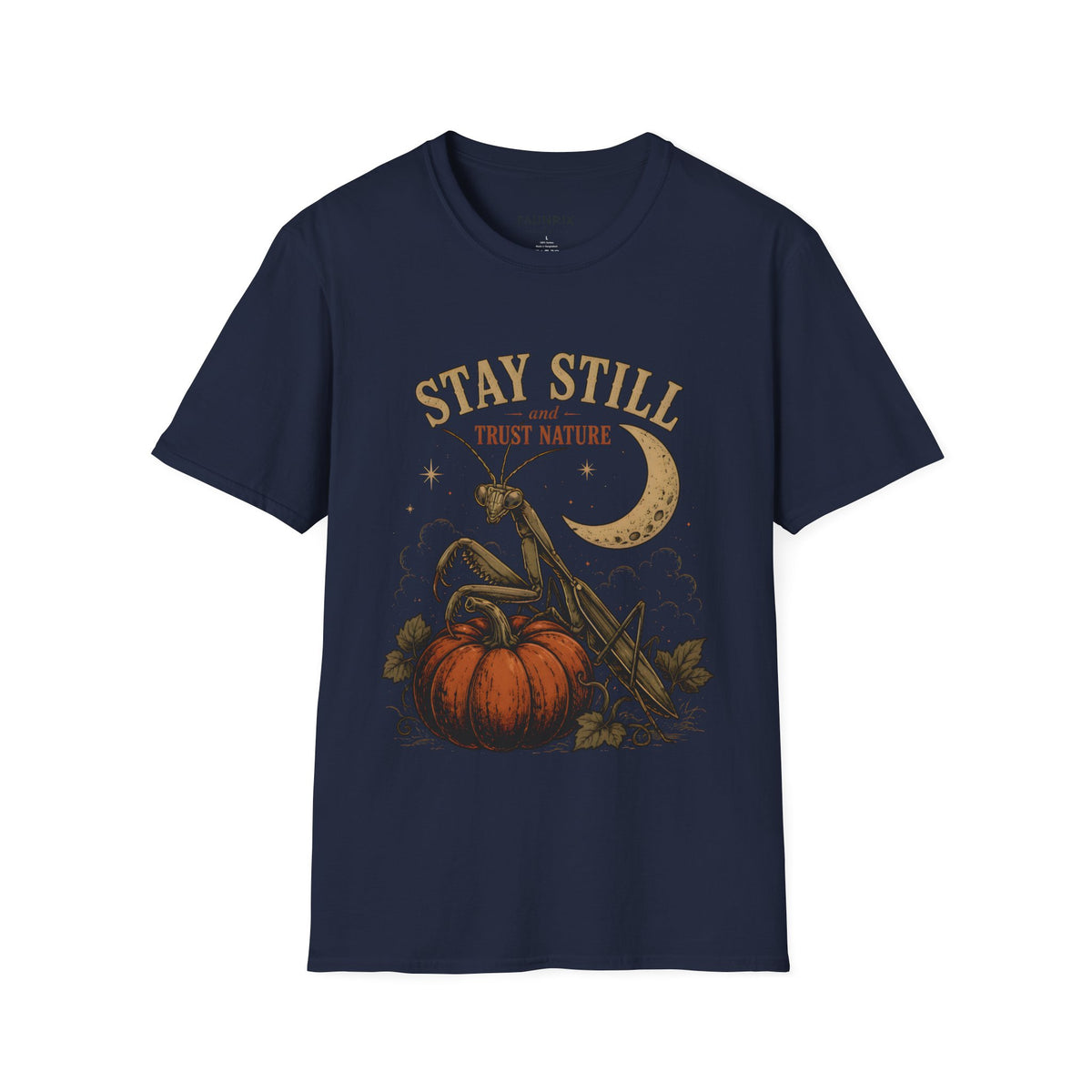T‑Shirt — Stay Still and Trust Nature Praying Mantis & Moon Graphic Tee