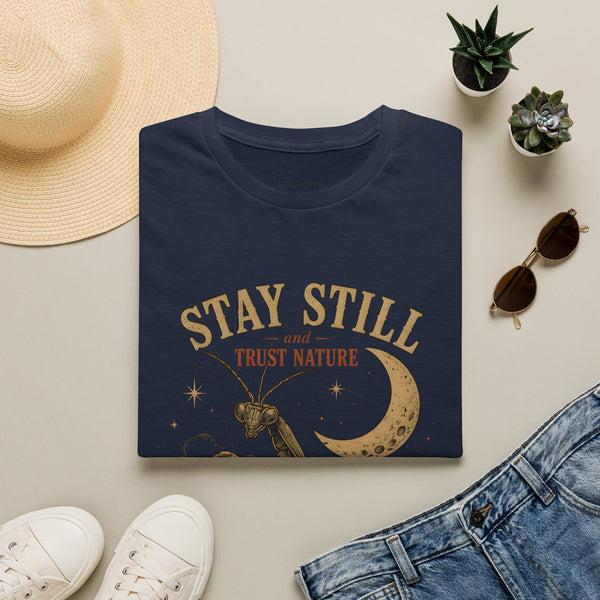 T‑Shirt — Stay Still and Trust Nature Praying Mantis & Moon Graphic Tee