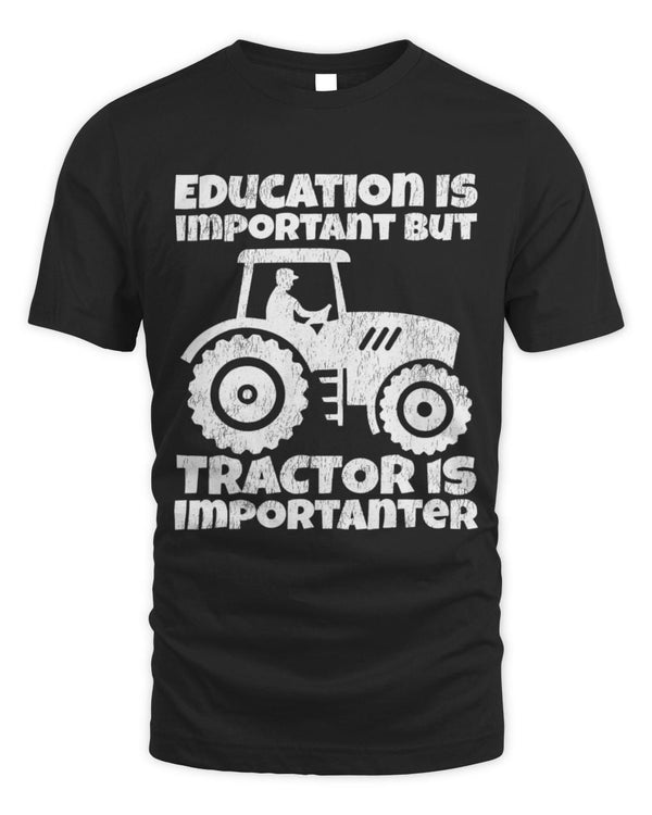 Cute Tractor Farmer Education Is Important But Tractor Is Importanter
