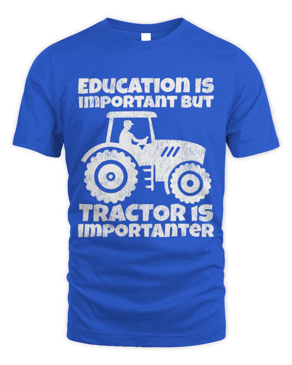 Cute Tractor Farmer Education Is Important But Tractor Is Importanter