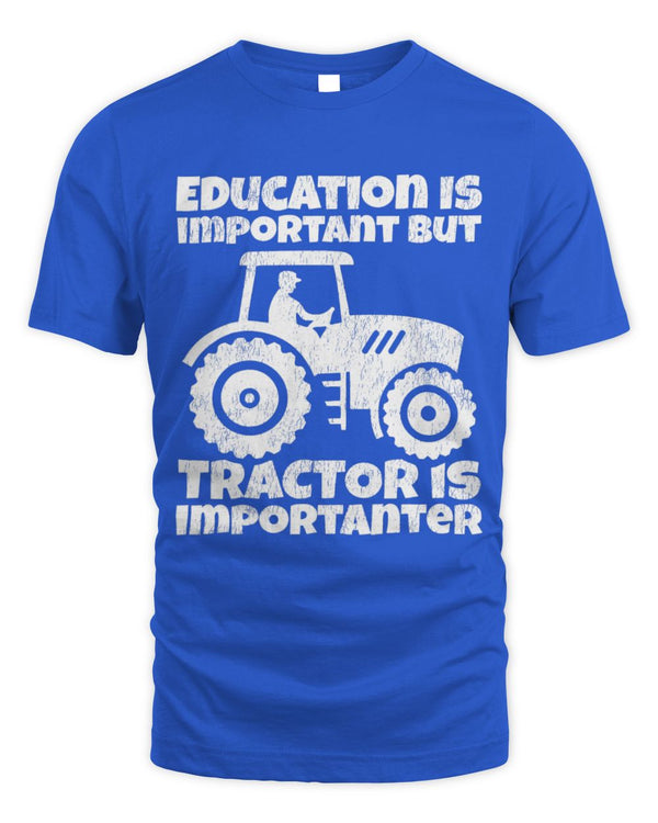 Cute Tractor Farmer Education Is Important But Tractor Is Importanter